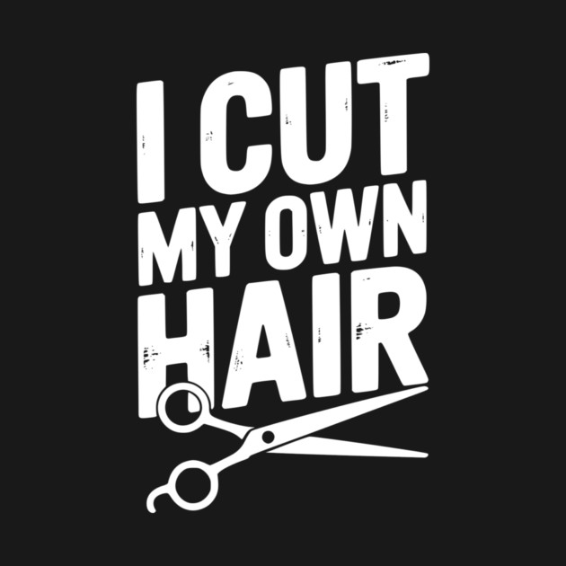 I Cut My Own Hair by Frank Ring