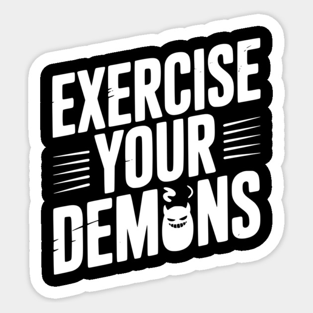 Exercise Your Demons Sticker by Frank Ring