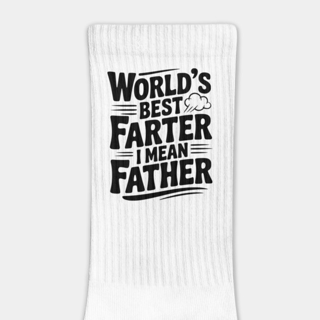 World’s Best Farter I Mean Father by Frank Ring