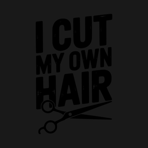 I Cut My Own Hair by Frank Ring