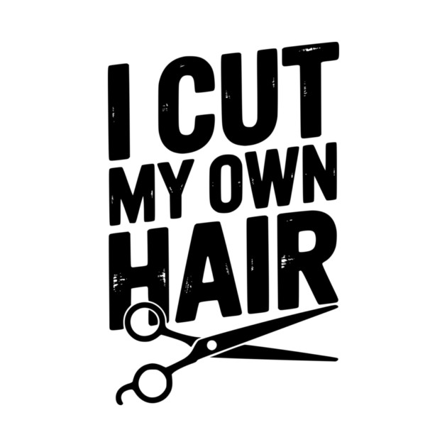 I Cut My Own Hair by Frank Ring