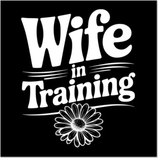 Wife in Training Posters and Art
