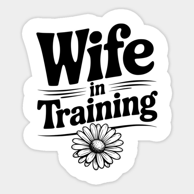 Wife in Training Magnet by Frank Ring