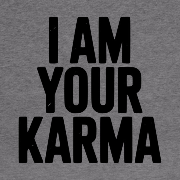 I Am Your Karma by Frank Ring
