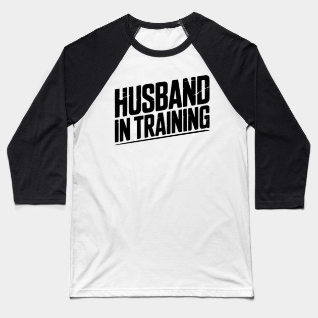 Husband in Training Baseball T-Shirt by Frank Ring