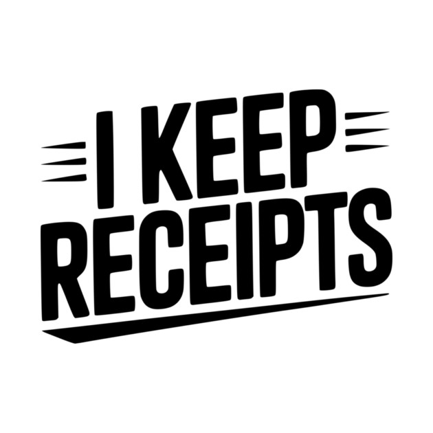 I Keep Receipts by Frank Ring