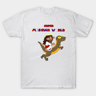Super Messiah World pt II T-Shirt