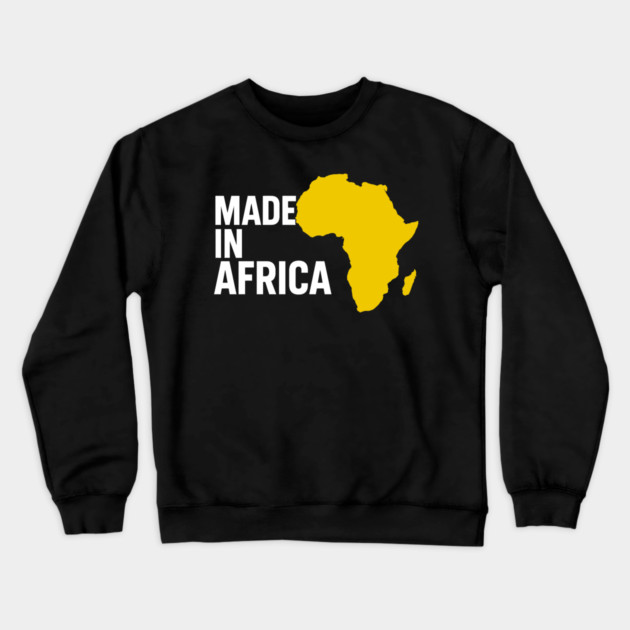 Made In Africa Crewneck Sweatshirt by Adwoa's Store