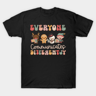 Everyone Communicates Differently Autism Awareness T-Shirt
