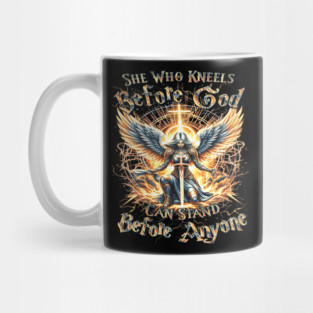 She Who Kneels Before God Can Stand Before Anyone - Christian Apparel Mug