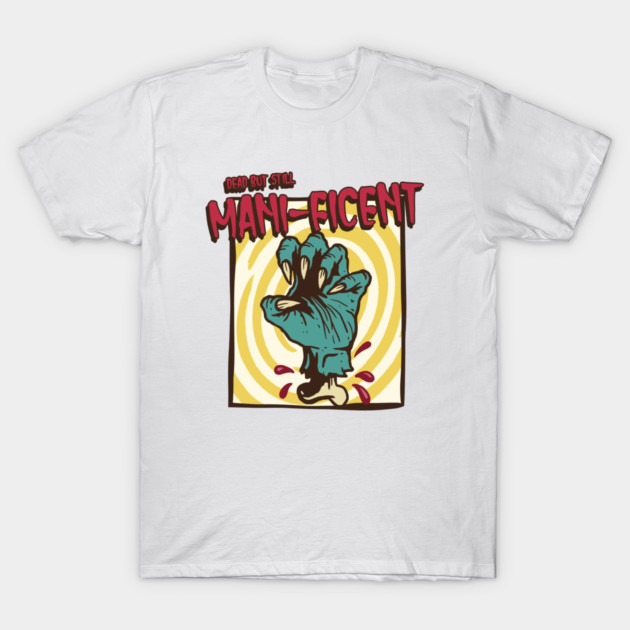 Dead but Still Mani-ficent Halloween Nail Art T-Shirt by Lamount Tees