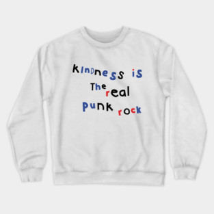 Kindness is Punk Crewneck Sweatshirt