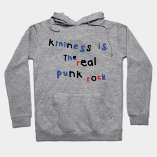 Kindness is Punk Hoodie