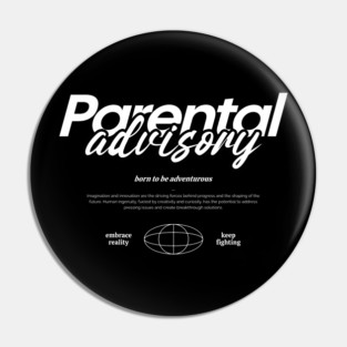 Parental Advisory — Born to Be Adventurous Pin