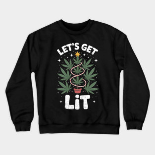 Let’s Get Lit – Funny Christmas Tree Weed Parody Crewneck Sweatshirt