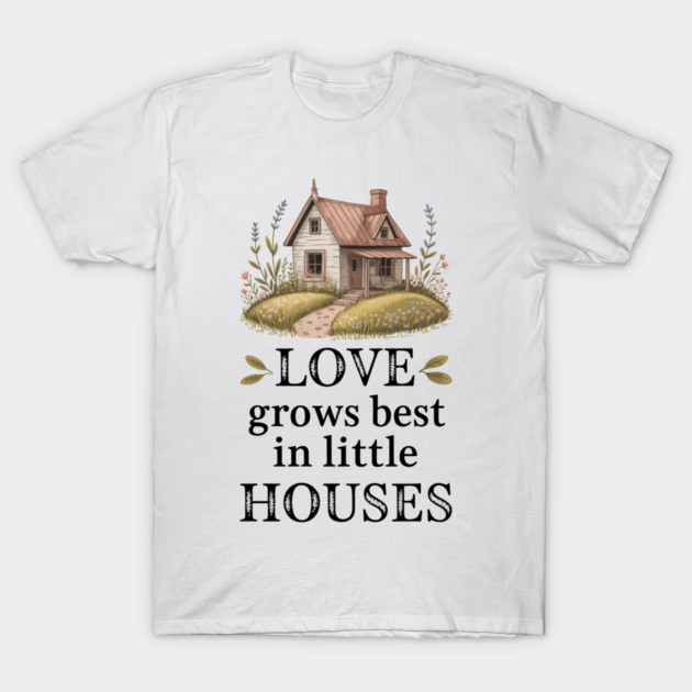 Love Grows Best In Little Houses Family Gift T-Shirt by Emmanuel's Store 4