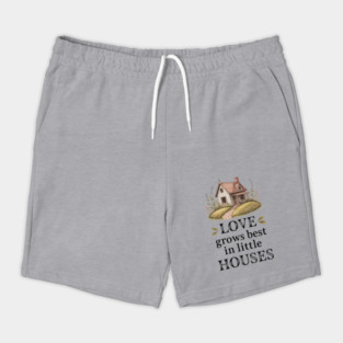 Love Grows Best In Little Houses Family Gift Shorts