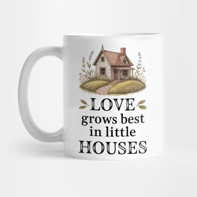 Love Grows Best In Little Houses Family Gift by Emmanuel's Store 4
