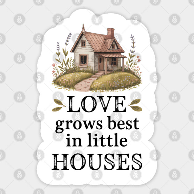 Love Grows Best In Little Houses Family Gift Sticker by Emmanuel's Store 4