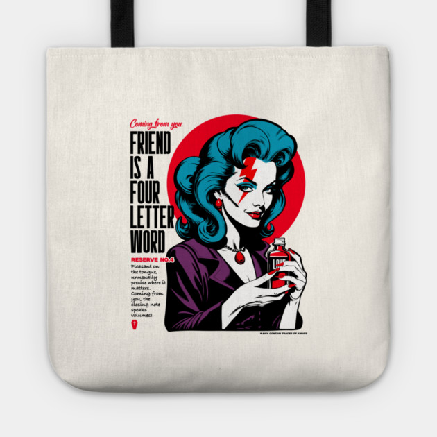 FRIEND IS A FOUR LETTER WORD Tote by artslaves