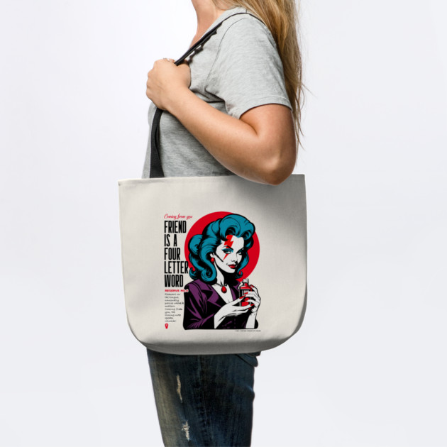 FRIEND IS A FOUR LETTER WORD by artslaves