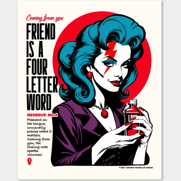 FRIEND IS A FOUR LETTER WORD Wall Art by artslaves