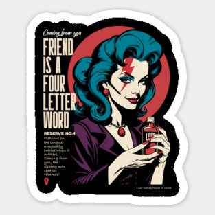 FRIEND IS A FOUR LETTER WORD Sticker