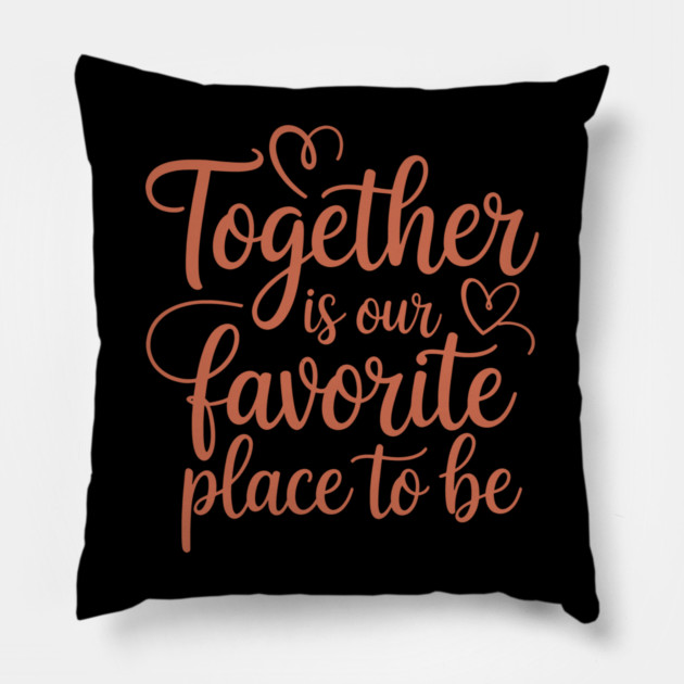 Together Is Our Favorite Place To Be Family Gift Pillow by Emmanuel's Store 4