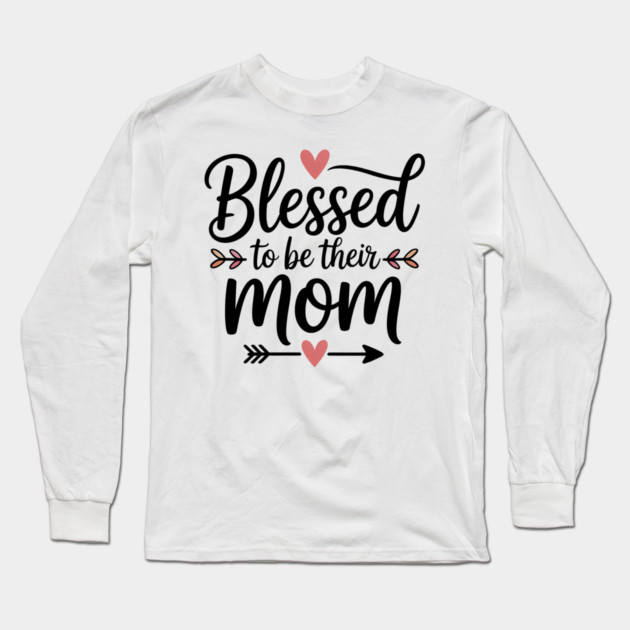 Blessed To Be Their Mom Family Gift Long Sleeve T-Shirt by Emmanuel's Store 4