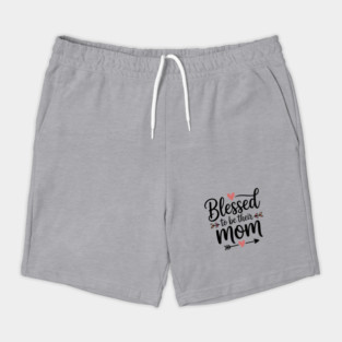 Blessed To Be Their Mom Family Gift Shorts