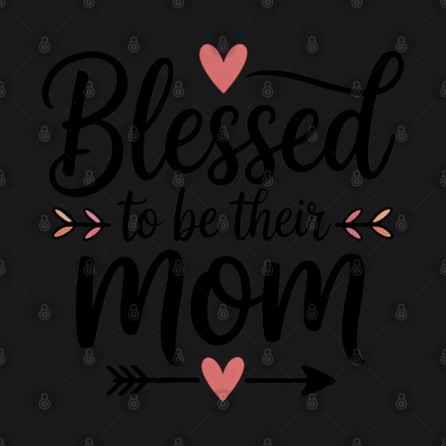 Blessed To Be Their Mom Family Gift by Emmanuel's Store 4