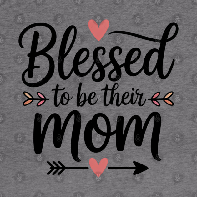 Blessed To Be Their Mom Family Gift by Emmanuel's Store 4