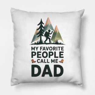 My Favorite People Call Me Dad Family Gift Pillow