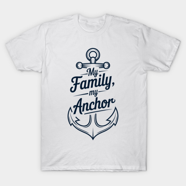 My Family My Anchor Family Gift T-Shirt by Emmanuel's Store 4