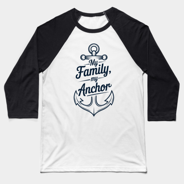 My Family My Anchor Family Gift Baseball T-Shirt by Emmanuel's Store 4