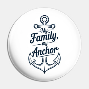 My Family My Anchor Family Gift Pin