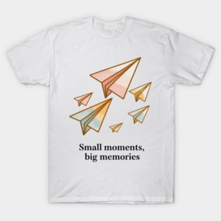 Small Moments Big Memories Family Gift T-Shirt