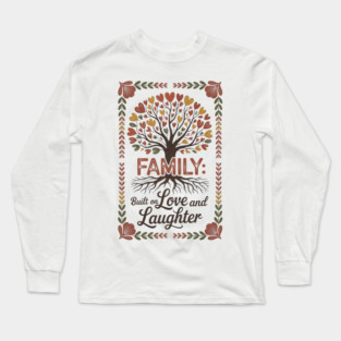 Built On Love & Laughter Family Gift Long Sleeve T-Shirt