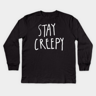 Stay Creepy – Minimal Halloween Handwritten Kids Long Sleeve T-Shirt