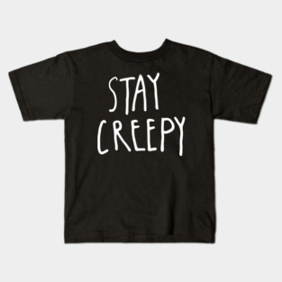 Stay Creepy – Minimal Halloween Handwritten Kids T-Shirt