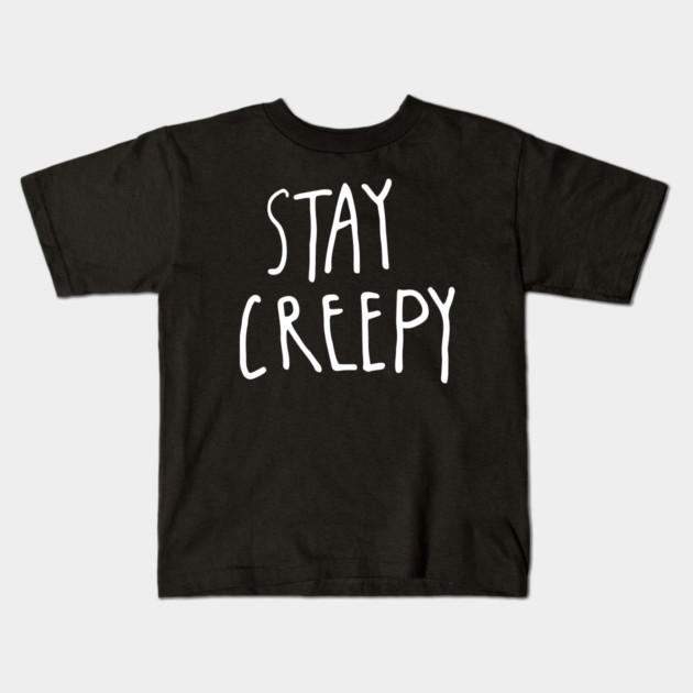 Stay Creepy – Minimal Halloween Handwritten Kids T-Shirt by Butter Creative