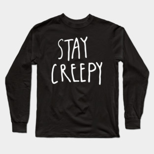 Stay Creepy – Minimal Halloween Handwritten Long Sleeve T-Shirt