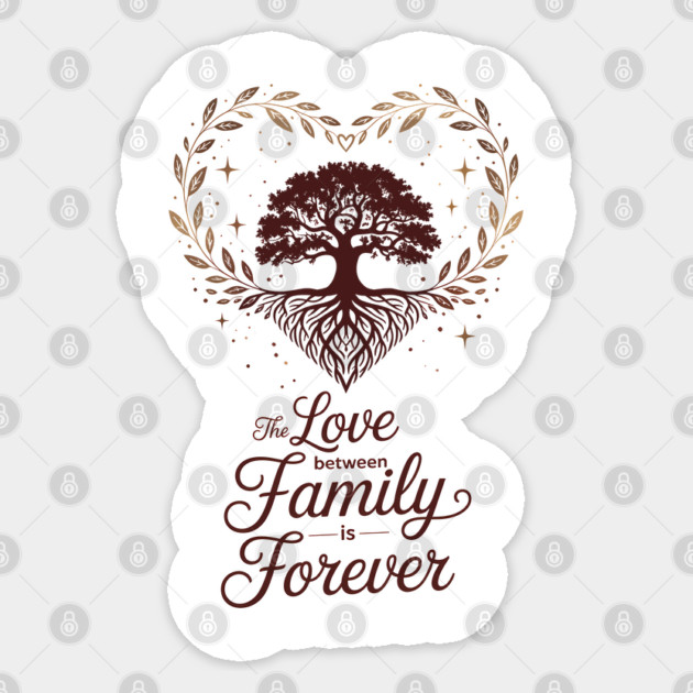 The Love Between Family Is Forever Family Gift Sticker by Emmanuel's Store 4