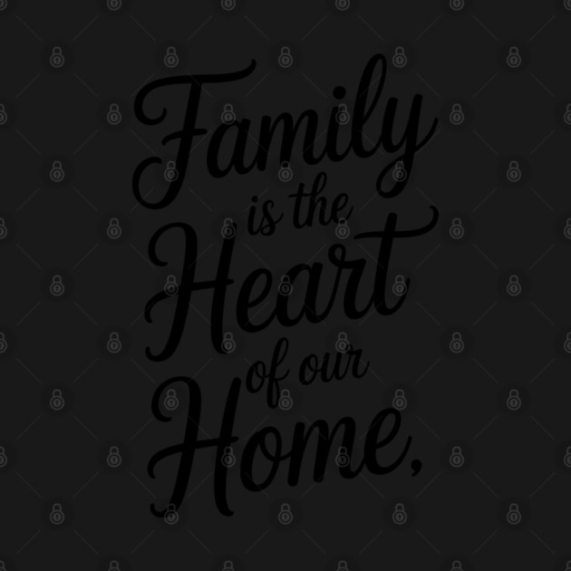 Family Is The Heart Of Our Home Family Gift by Emmanuel's Store 4