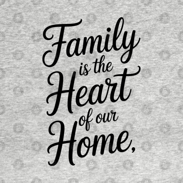 Family Is The Heart Of Our Home Family Gift by Emmanuel's Store 4
