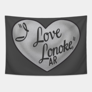 "I Love Lonoke" Tapestry