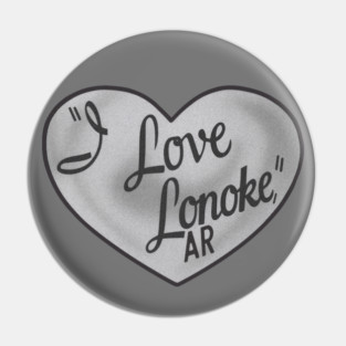 "I Love Lonoke" Pin