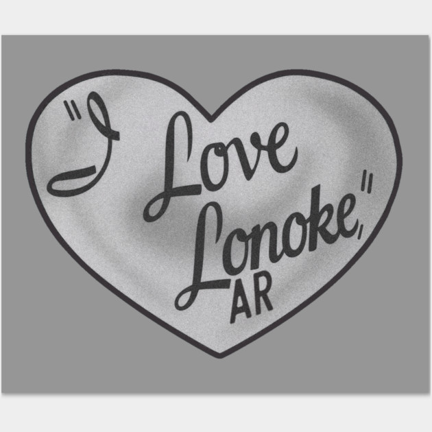 "I Love Lonoke" Wall Art by rt-shirts