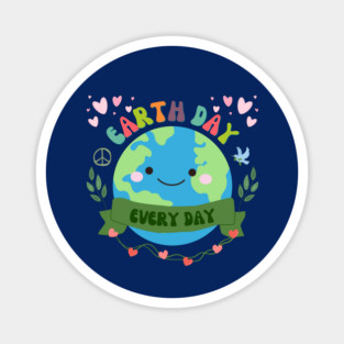 Earth Day Every Day – Love Our Planet Magnet