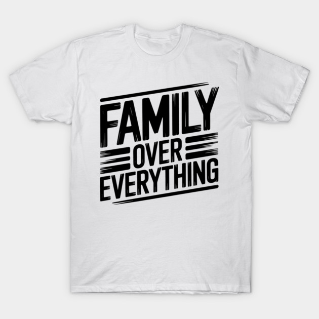 Family Over Everything Family Gift T-Shirt by Emmanuel's Store 4